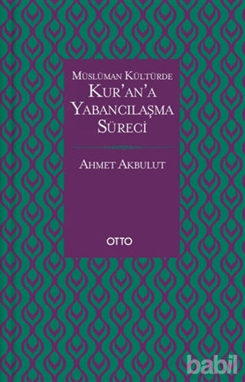 Picture of Müslüman Kültürde Kur’an’a Yabancılaşma Süreci