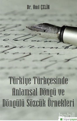 Picture of Türkiye Türkçesinde Anlamsal Döngü ve Döngülü Sözcük Örnekleri