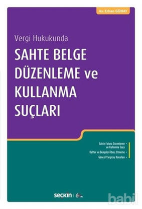 Picture of Vergi Hukukunda Sahte Belge Düzenleme ve Kullanma Suçları