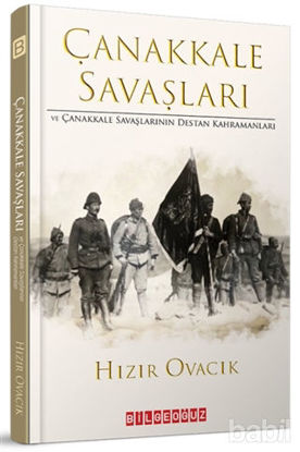 Picture of Çanakkale Savasları ve Çanakkale Savaşlarının Destan Kahramanları