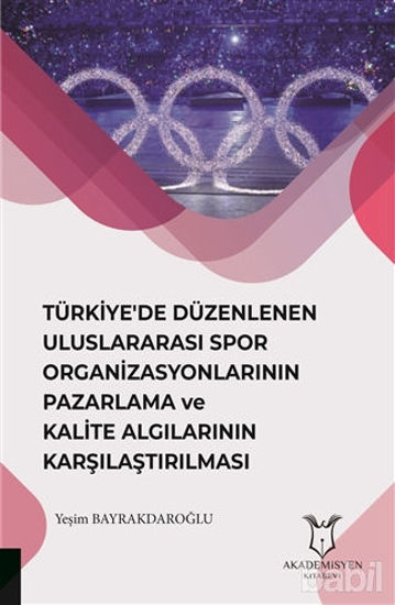 Picture of Türkiye'de Düzenlenen Uluslararası Spor Organizasyonlarının Pazarlama ve Kalite Algılarının Karşılaştırılması
