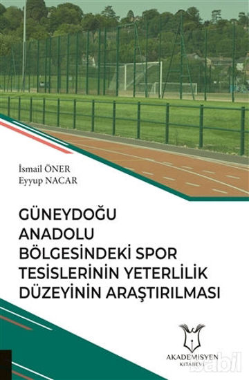 Picture of Güneydoğu Anadolu Bölgesindeki Spor Tesislerinin Yeterlilik Düzeyinin Araştırılması