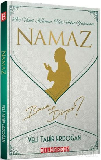 Picture of Beş Vakit Kılınan Her Vakit Yaşanan Namaz Bana Ne Diyor ?