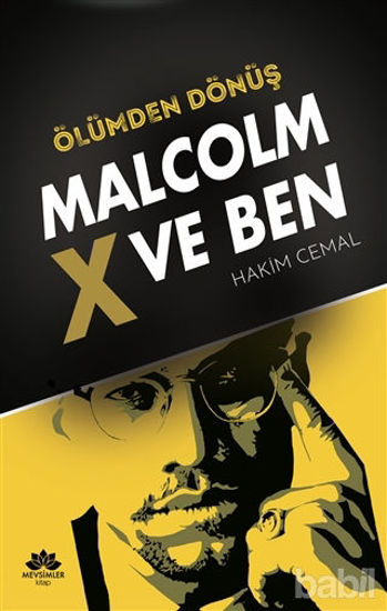 Picture of Ölümden Dönüş - Malcolm x ve Ben