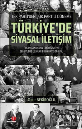 Picture of Tek Parti'den Çok Partili Döneme Türkiye'de Siyasal İletişim