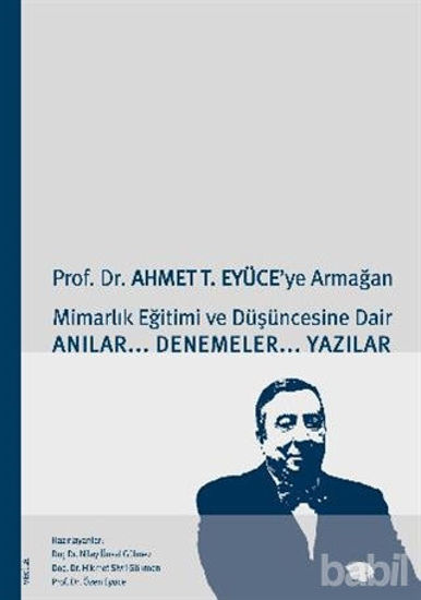 Picture of Prof. Dr. Ahmet T. Eyüce’ye Armağan