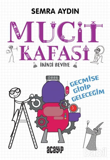 Picture of Geçmişe Gidip Geleceğim - Mucit Kafası