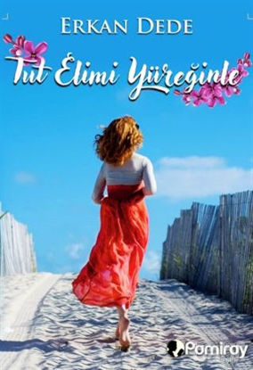 Picture of Tut Elimi Yüreğinle