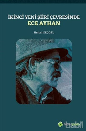 Picture of İkinci Yeni Şiiri Çevresinde - Ece Ayhan