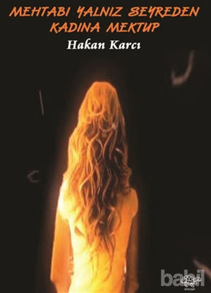 Picture of Mehtabı Yalnız Seyreden Kadına Mektup