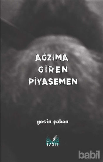 Picture of Ağzıma Giren Piyasemen