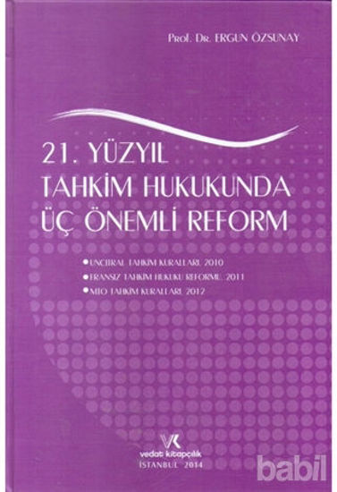 Picture of 21. Yüzyıl Tahkim Hukukunda Üç Önemli Reform
