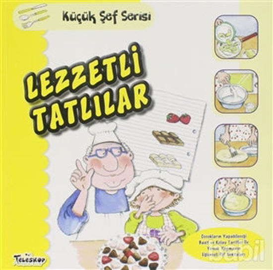 Picture of Lezzetli Tatlılar - Küçük Şef Serisi
