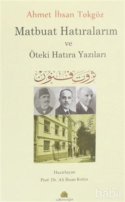 Picture of Ahmet İhsan Tokgöz Matbuat Hatıralarım ve Öteki Hatıra Yazıları