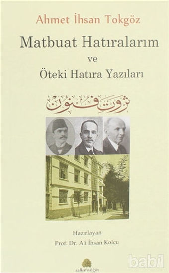 Picture of Ahmet İhsan Tokgöz Matbuat Hatıralarım ve Öteki Hatıra Yazıları