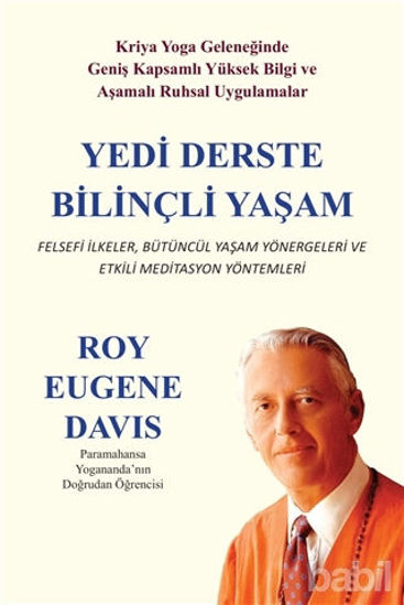Picture of Yedi Derste Bilinçli Yaşam Felsefi İlkeler Bütüncül Yaşam Yönergeleri ve Etkili Meditasyon Yöntemleri
