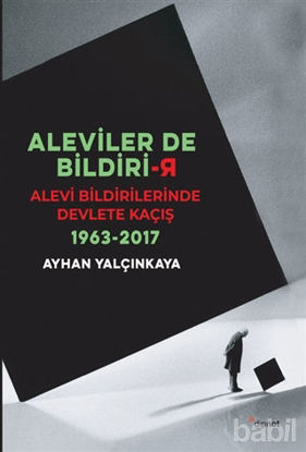 Picture of Aleviler'de Bildirir: Alevi Bildirilerinde Devlete Kaçış 1963 - 2017