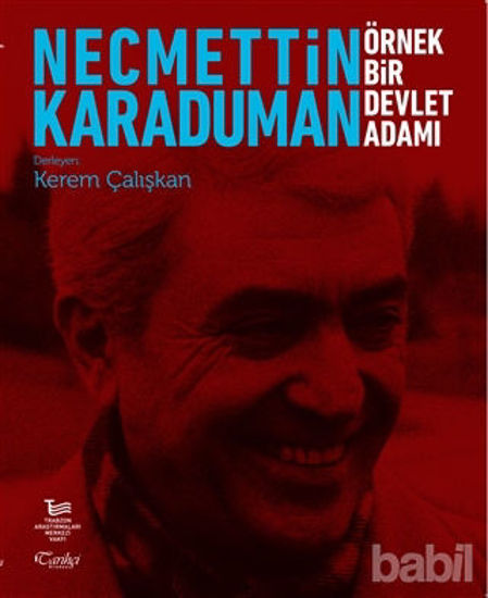 Picture of Necmettin Karaduman: Örnek Bir Devlet Adamı