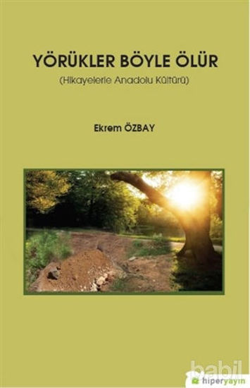 Picture of Yörükler Böyle Ölür - Hikayelerle Anadolu Kültürü