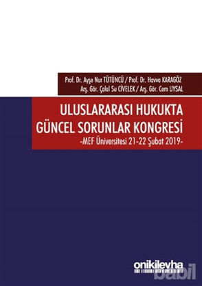 Picture of Uluslararası Hukukta Güncel Sorunlar Kongresi 21-22 Şubat 2019