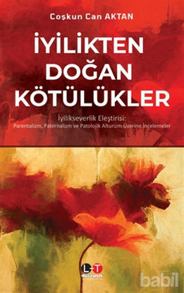 Picture of İyilikten Doğan Kötülükler