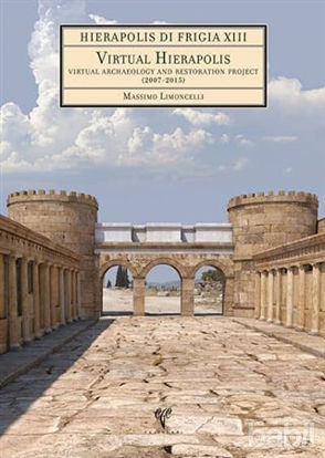 Picture of Hierapolis di Frigia 13 - Virtual Hierapolis. Virtual Archaeology and Restoration Project (2007-2015) (DVD'li)