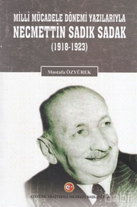 Picture of Milli Mücadele Dönemi Yazılarıyla Necmettin Sadık Sadak (1918-1923)