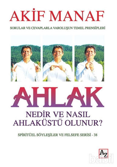 Picture of Ahlak Nedir ve Nasıl Ahlaküstü Olunur?
