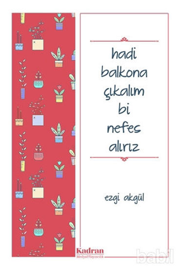 Picture of Hadi Balkona Çıkalım Bi Nefes Alırız