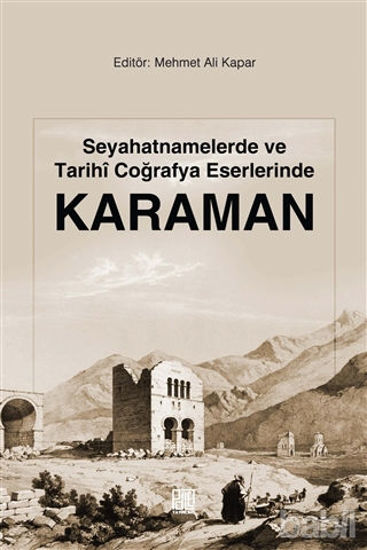 Picture of Seyahatnamelerde ve Tarihi Coğrafya Eserlerinde Karaman