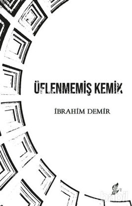 Picture of Üflenmemiş Kemik