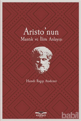 Picture of Aristo’nun Mantık ve İlim Anlayışı