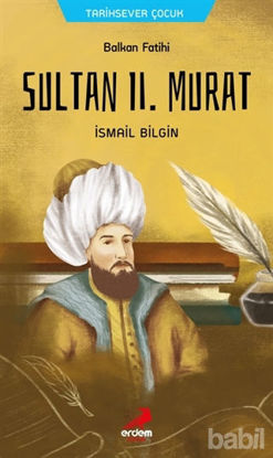 Picture of Balkan Fatihi Sultan 2. Murat