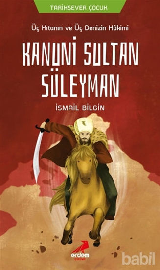 Picture of Üç Kıtanın ve Üç Denizin Hakimi Kanuni Sultan Süleyman