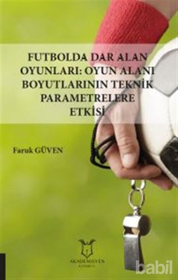 Picture of Futbolda Dar Alan Oyunları: Oyun Alanı Boyutlarının Teknik Parametrelere Etkisi