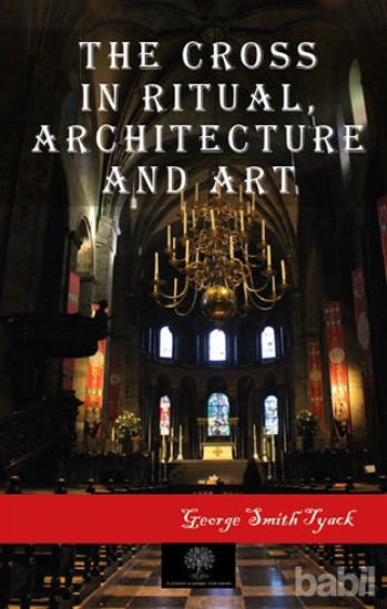 Picture of The Cross in Ritual Architecture and Art