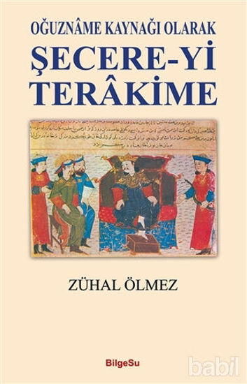 Picture of Oğuzname Kaynağı Olarak Şecere-Yi Terakime