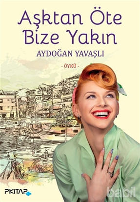 Picture of Aşktan Öte Bize Yakın