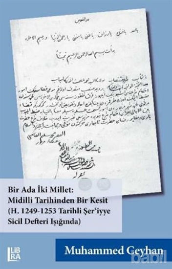 Picture of Bir Ada İki Millet: Midilli Tarihinden Bir Kesit (H. 1249-1253 Tarihli Şer’iyye Sicil Defteri Işığında)