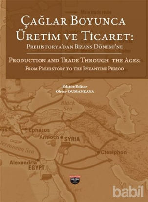 Picture of Çağlar Boyunca Üretim ve Ticaret