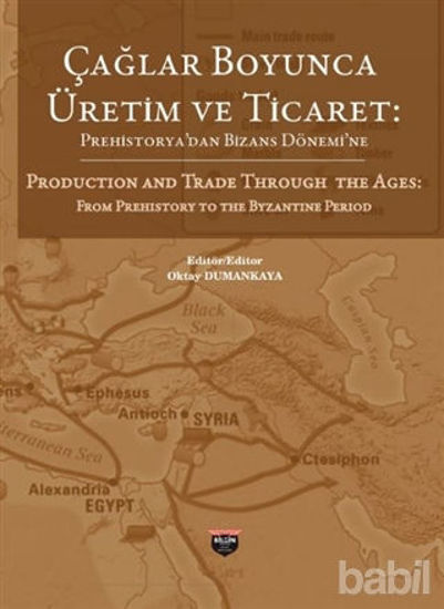 Picture of Çağlar Boyunca Üretim ve Ticaret