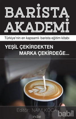 Picture of Barista Akademi - Türkiye’nin En Kapsamlı Barista Eğitim Kitabı