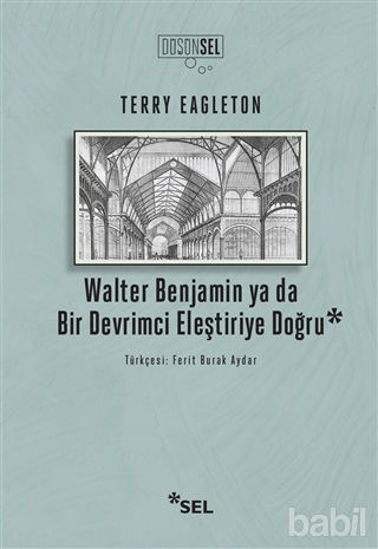 Picture of Walter Benjamin ya da Bir Devrimci Eleştiriye Doğru