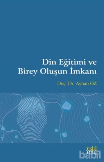Picture of Din Eğitimi ve Birey Oluşun İmkanı
