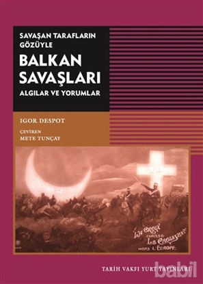Picture of Savaşan Tarafların Gözüyle Balkan Savaşları