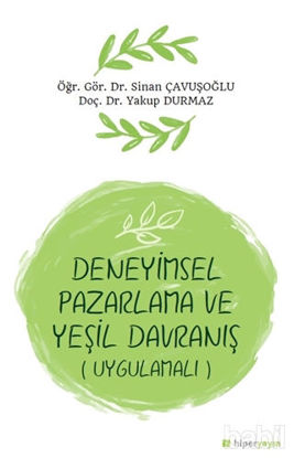 Picture of Deneyimsel Pazarlama ve Yeşil Davranış (Uygulamalı)