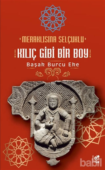 Picture of Meraklısına Selçuklu - Kılıç Gibi Bir Boy