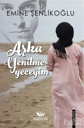 Picture of Aşka Yenilmeyeceğim