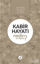 Picture of Kabir Hayatı Nedir Ne Değildir?