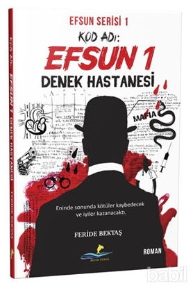 Picture of Kod Adı: Efsun 1 - Denek Hastanesi (Efsun Serisi 1)